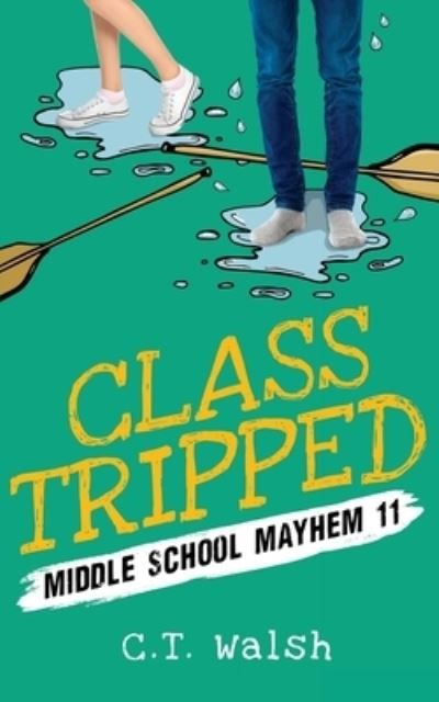 Cover for C T Walsh · Class Tripped (Paperback Book) (2020)