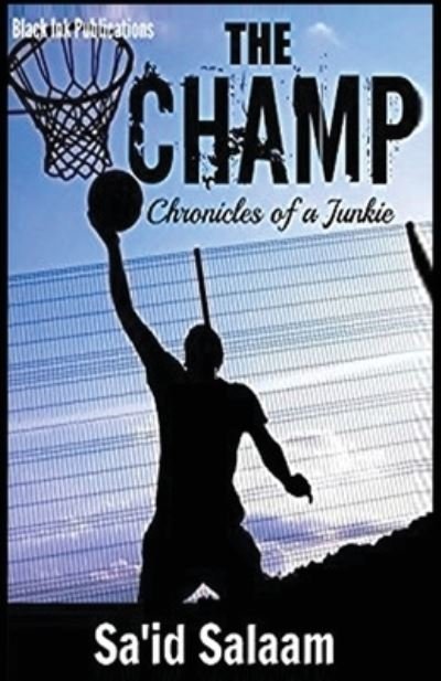 Cover for Sa'id Salaam · The Champ - Chronicles of a Junky (Paperback Book) (2020)