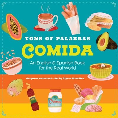 Duopress Labs · Tons of Palabras: Comida. an English / Spanish Book for the Real World (Tavlebog) (2022)