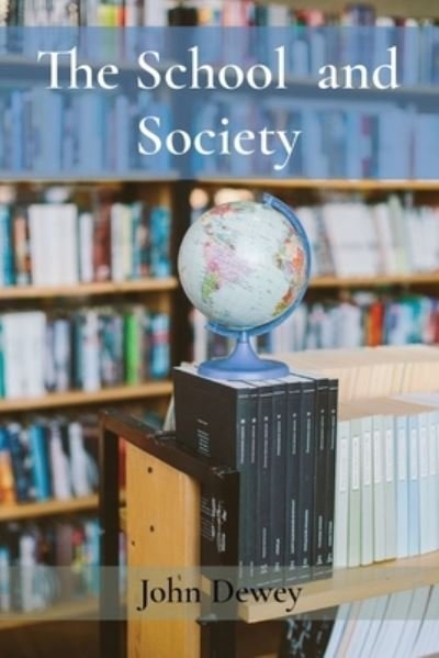 Cover for John Dewey · The School and Society (Paperback Bog) (2022)