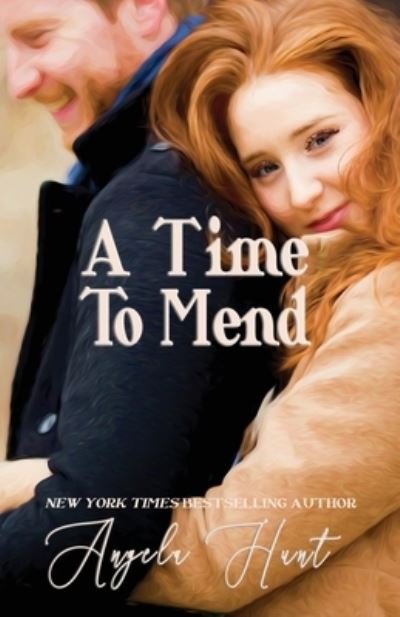 Cover for Angela Hunt · Time to Mend (Book) (2023)