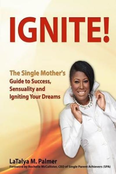 Cover for Latalya M Palmer · Ignite! (Paperback Book) (2017)