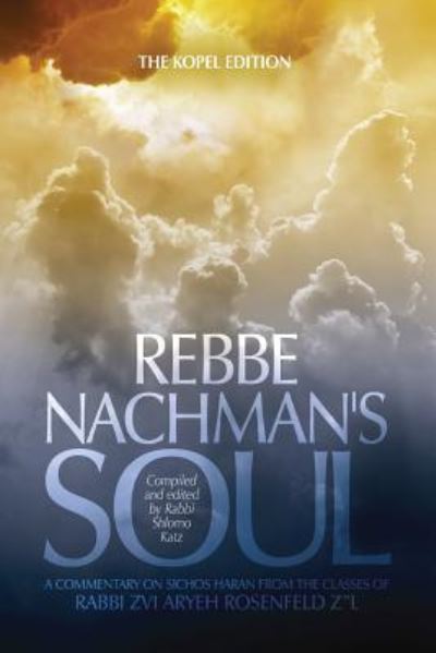 Cover for Rabbi Zvi Aryeh Rosenfeld · Rebbe Nachman's Soul (Paperback Book) (2017)