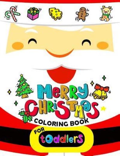 Cover for Balloon Publishing · Merry Christmas Coloring book for Toddlers (Taschenbuch) (2017)