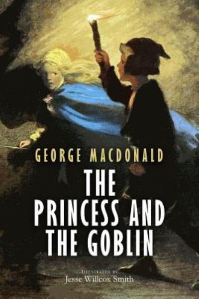 The Princess and the Goblin - George MacDonald - Bøker - Createspace Independent Publishing Platf - 9781981855186 - 19. desember 2017