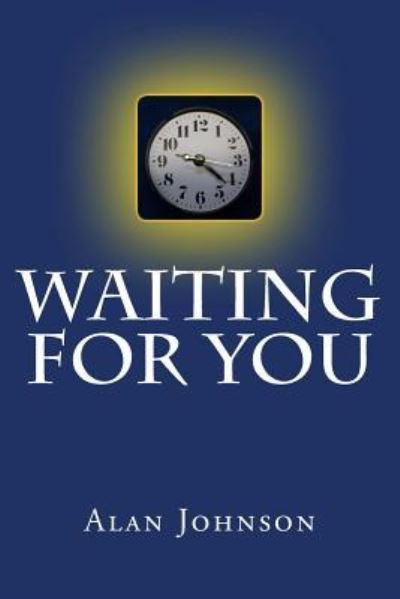 Cover for Alan Johnson · Waiting For You (Paperback Book) (2018)