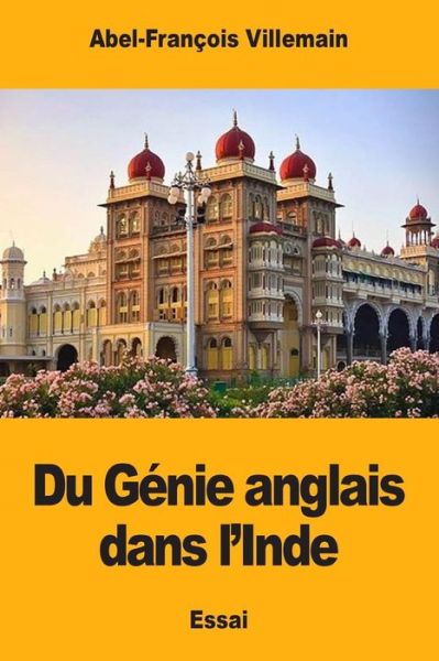 Cover for Abel-Francois Villemain · Du Genie anglais dans l'Inde (Paperback Book) (2018)