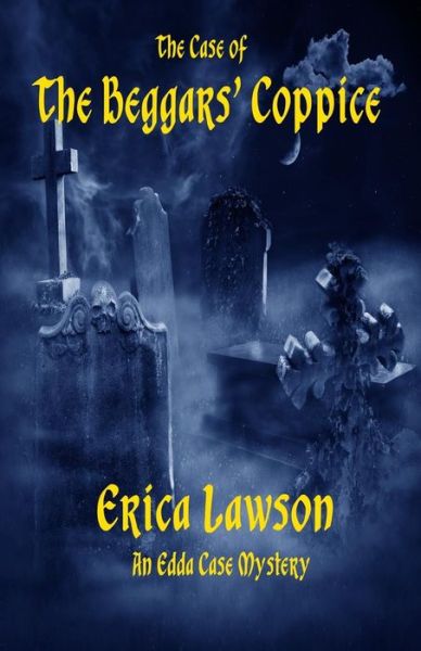 Cover for Erica Lawson · The Case of the Beggars' Coppice : An Edda Case Mystery (Paperback Book) (2019)