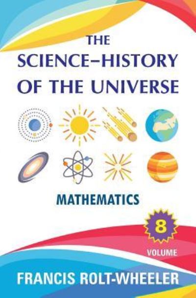 Cover for Francis Rolt-Wheeler · The Science - History of the Universe (Pocketbok) (2017)