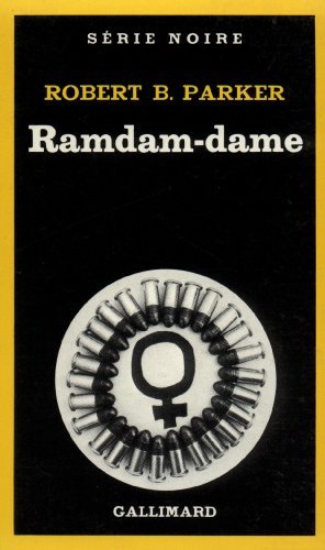 Cover for Robert Parker · Ramdam Dame (Serie Noire 1) (French Edition) (Paperback Book) [French edition] (1981)