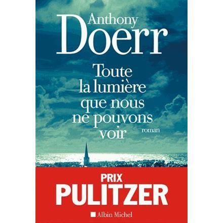 Cover for Anthony Doerr · Toute la lumiere que nous ne pouvons voir (Paperback Book) (2015)