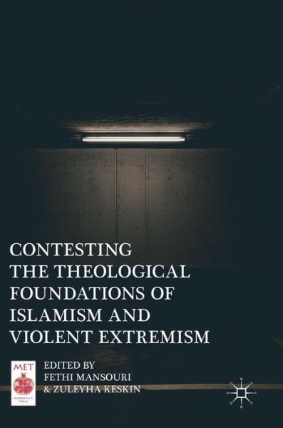 Cover for Mansouri · Contesting the Theological Foundations of Islamism and Violent Extremism - Middle East Today (Hardcover Book) [2019 edition] (2019)