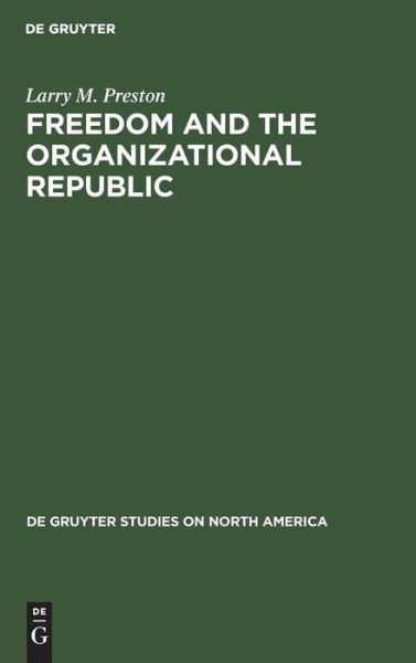 Cover for Larry M. Preston · Freedom and the Organizational Republic (Hardcover Book) (1992)