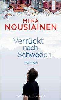 Cover for Nousiainen · Verrückt nach Schweden (Bog)