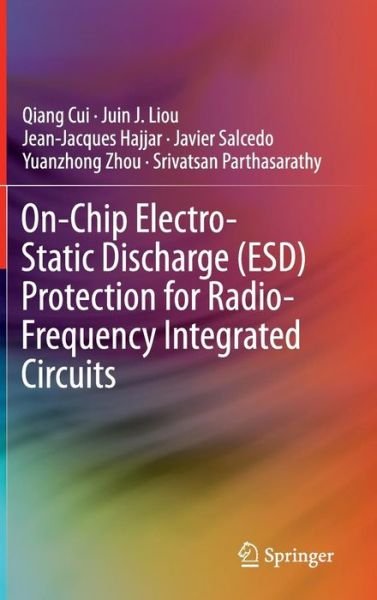 Cover for Qiang Cui · On-Chip Electro-Static Discharge (ESD) Protection for Radio-Frequency Integrated Circuits (Hardcover bog) [2015 edition] (2015)