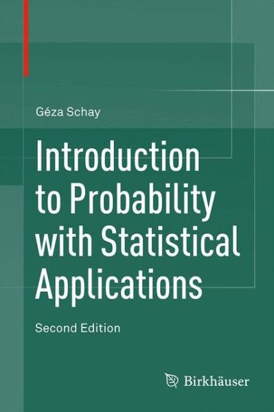 Cover for Geza Schay · Introduction to Probability with Statistical Applications (Hardcover Book) [2nd ed. 2016 edition] (2016)