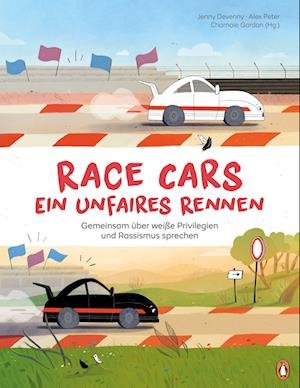 Cover for Jenny Devenny · Race Cars  Ein unfaires Rennen - Gemeinsam über weiße Privilegien und Rassismus sprechen (Book) (2023)