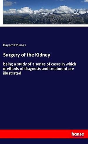 Cover for Holmes · Surgery of the Kidney (Bog)