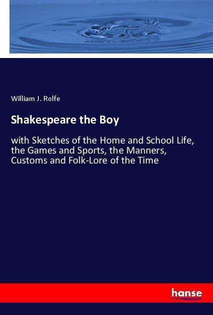 Cover for Rolfe · Shakespeare the Boy (Bog)