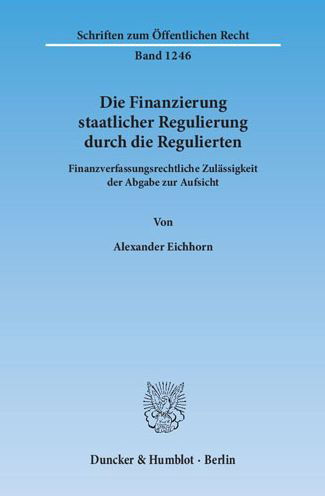 Die Finanzierung staatlicher R - Eichhorn - Boeken -  - 9783428136186 - 26 augustus 2013