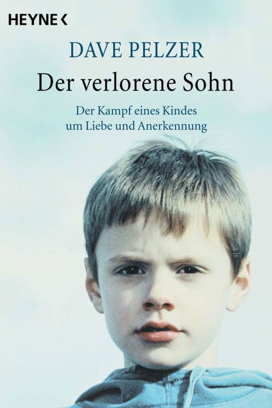 Heyne.87318 Pelzer.Verlorene Sohn - Dave Pelzer - Bücher -  - 9783453873186 - 