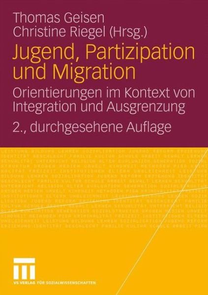 Cover for Thomas Geisen · Jugend, Partizipation und Migration: Orientierungen im Kontext von Integration und Ausgrenzung (Taschenbuch) [2 Revised edition] (2009)