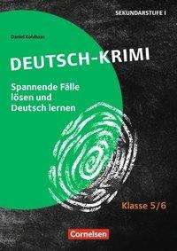 Cover for Daniel Kohlhaas · Lernkrimis für die SEK I - Deutsch - Klasse 5/6: D (Bok) (2023)