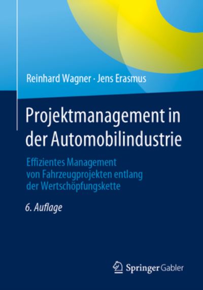 Projektmanagement In Der Automobilindustrie - Wagner - Books - - 9783658410186 - May 31, 2023