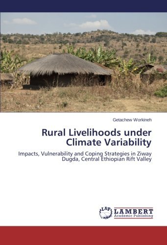 Cover for Getachew Workineh · Rural Livelihoods Under Climate Variability: Impacts, Vulnerability and Coping Strategies in Ziway Dugda, Central Ethiopian Rift Valley (Pocketbok) (2014)