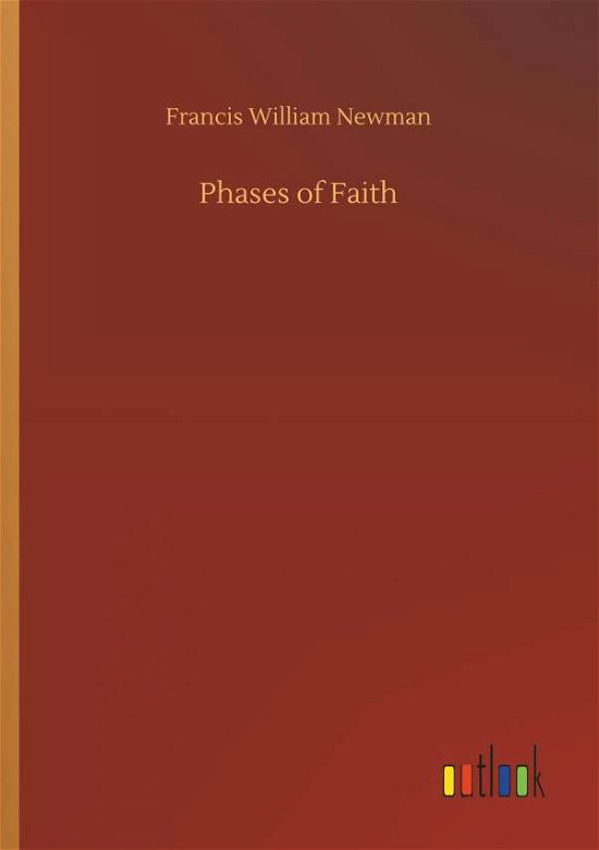 Cover for Newman · Phases of Faith (Buch) (2018)
