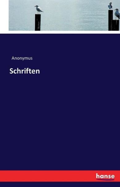 Cover for Anonymus · Schriften (Buch) (2016)