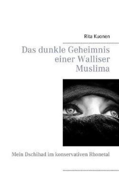 Cover for Kuonen · Das dunkle Geheimnis einer Walli (Buch) (2019)