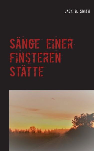 Cover for Smith · Sänge einer finsteren Stätte (Buch) (2020)