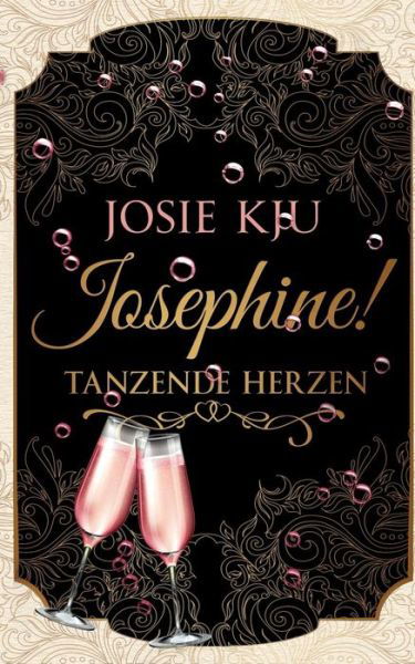 Josephine! - Tanzende Herzen - Kju - Książki -  - 9783748191186 - 8 kwietnia 2019