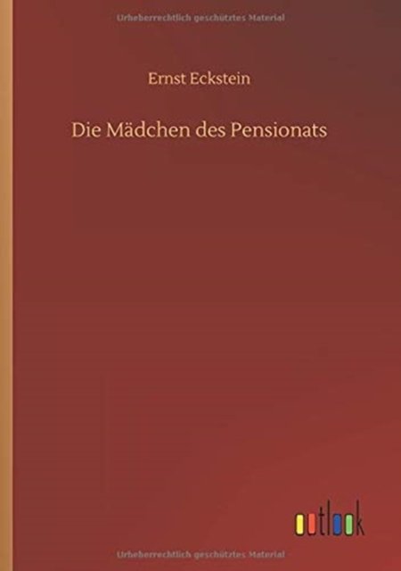 Cover for Ernst Eckstein · Die Madchen des Pensionats (Paperback Book) (2020)