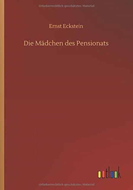 Cover for Ernst Eckstein · Die Madchen des Pensionats (Paperback Book) (2020)