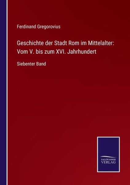 Cover for Ferdinand Gregorovius · Geschichte der Stadt Rom im Mittelalter (Paperback Book) (2021)