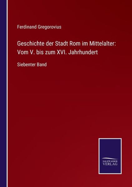 Cover for Ferdinand Gregorovius · Geschichte der Stadt Rom im Mittelalter (Pocketbok) (2021)