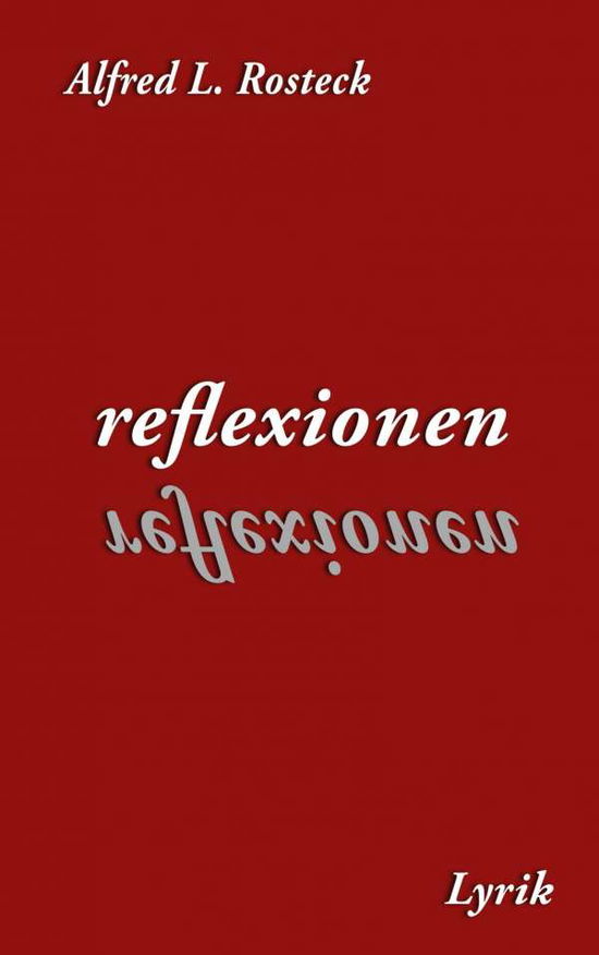 Reflexionen - Rosteck - Inne -  - 9783752684186 - 