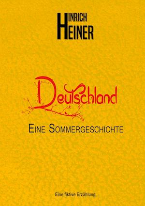 Cover for Hinrich Heiner · Deutschland eine Sommergeschichte (Hardcover Book) (2021)