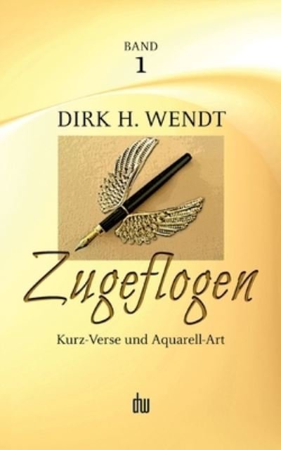 Cover for Dirk H. Wendt · Zugeflogen (Book) (2022)