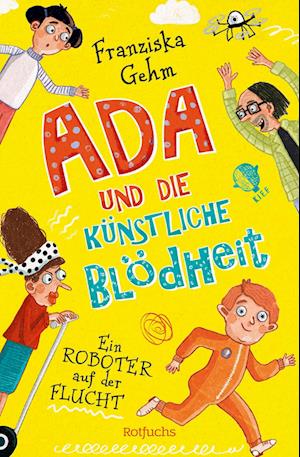 Cover for Franziska Gehm · Ada und die Künstliche Blödheit – Ein Roboter auf der Flucht (Book) (2024)