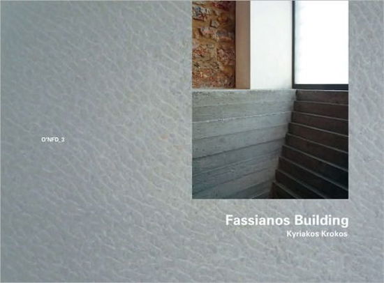 Kyriakos Krokos: Fassianos Building, Athens 1990-1995 (O'neil Ford Monograph) - Wilfried Wang - Books - Wasmuth - 9783803007186 - January 31, 2011