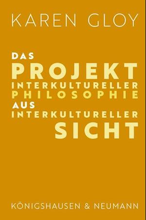 Cover for Karen Gloy · Das Projekt interkultureller Philosophie aus interkultureller Sicht (Paperback Book) (2021)