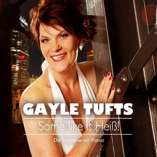 Cover for Gayle Tufts · Some Like It Heiss (CD) (2013)