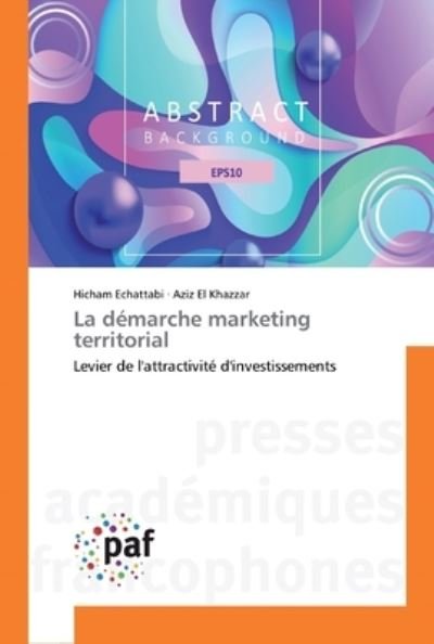 Cover for Echattabi · La démarche marketing territo (Buch) (2019)