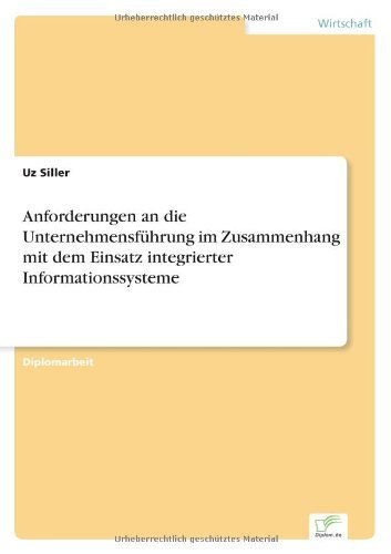 Cover for Uz Siller · Anforderungen an die Unternehmensfuhrung im Zusammenhang mit dem Einsatz integrierter Informationssysteme (Paperback Bog) [German edition] (1999)