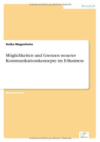 Cover for Anika Magenheim · Moeglichkeiten und Grenzen neuerer Kommunikationskonzepte im E-Business (Paperback Book) [German edition] (2005)