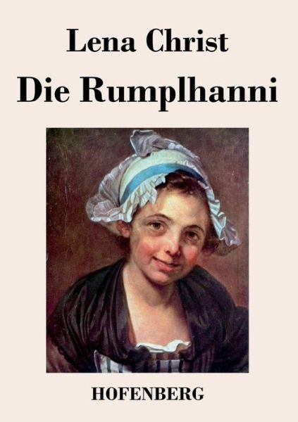 Cover for Lena Christ · Die Rumplhanni (Paperback Book) (2015)