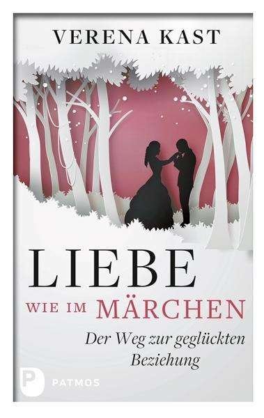 Cover for Kast · Liebe wie im Märchen (Bog)